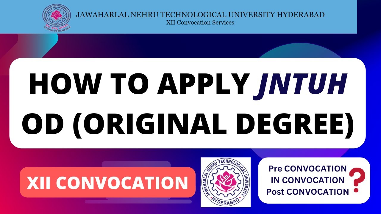 How to Apply for JNTUH OD (Original Degree) XII Convocation