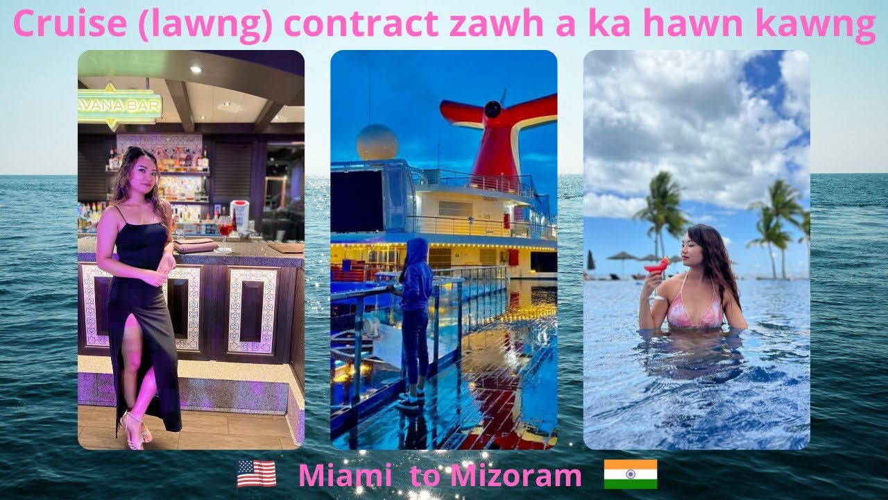Miami(Florida) atanga Mizoram ka hawn kawng…#cruiselife