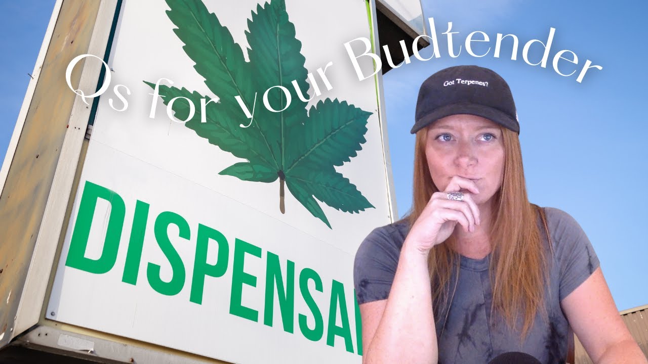 Questions You Should Be Asking Your Budtender