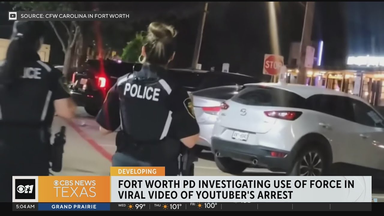 Fort Worth officials investigating YouTuber's arrest that went viral