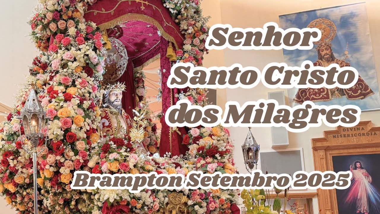 Senhor Santo Cristo dos Milagres   Brampton Setembro2025