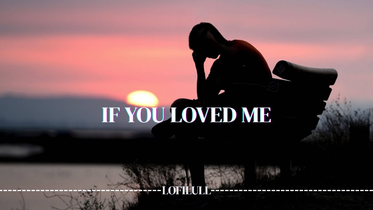 If You Loved Me &ndash; Emotional R&B/Pop Heartbreak Song