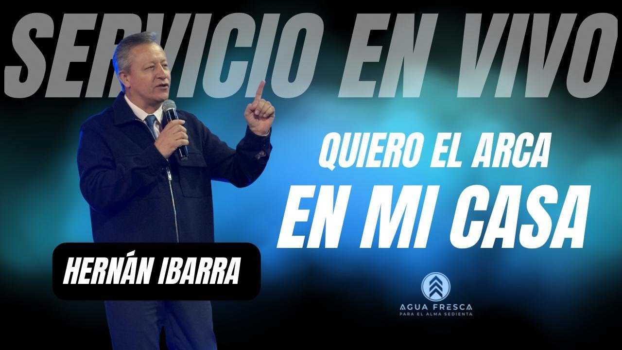 🔴EN VIVO🔴| Quiero el Arca en mi casa | Pr. Hernán Ibarra | Domingo 01 de febrero