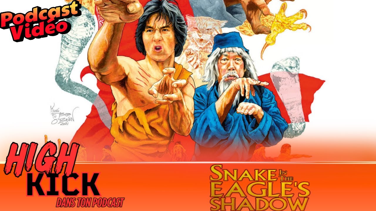 [54] - Snake in the Eagle's Shadow | Le podcast qui cause des films d'arts martiaux