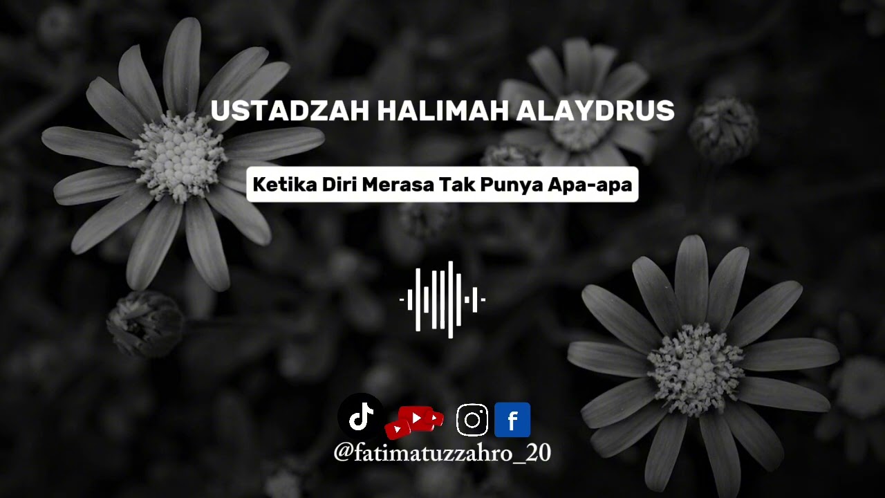 Ketika Merasa Tak Punya Apa-apa || Ustazah Halimah Alaydrus