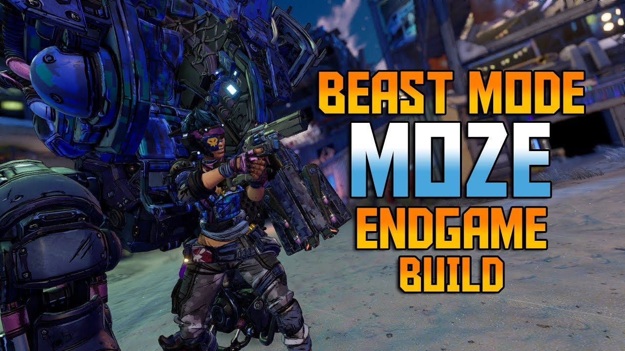 [BORDERLANDS 3] Beast Mode MOZE - Endgame Build [w/ SAVE File]