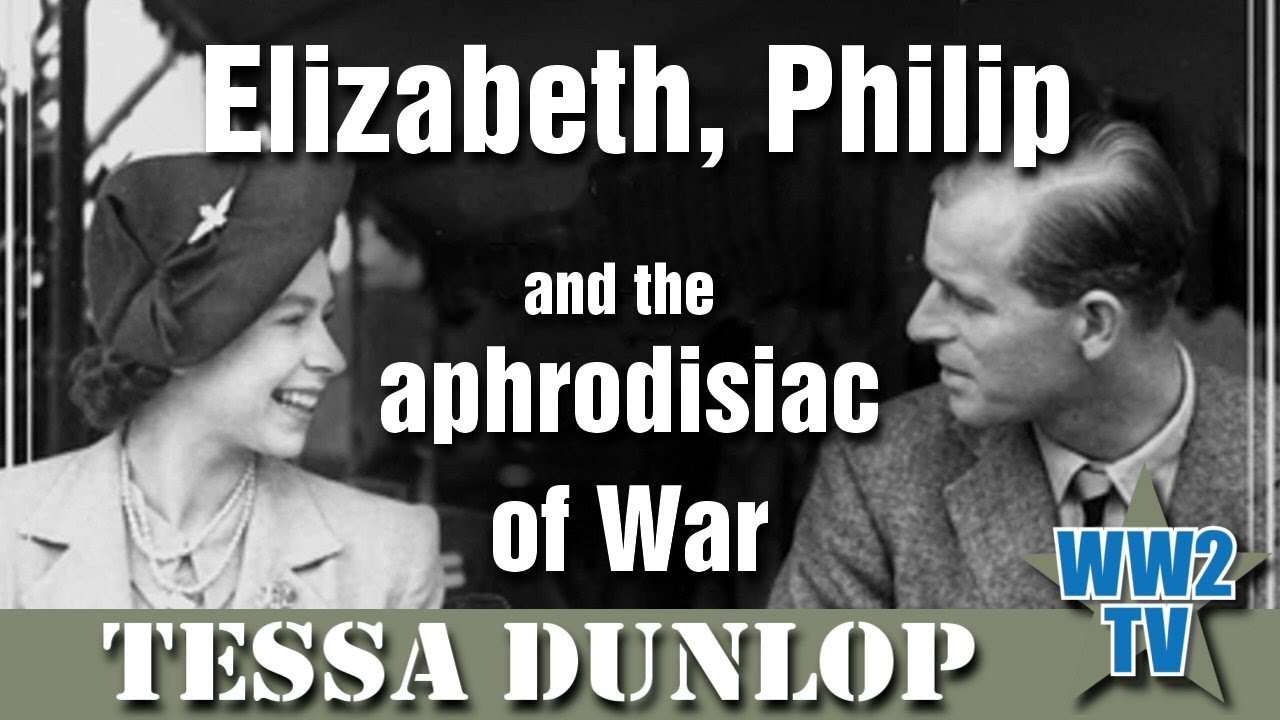 Elizabeth, Philip and the Aphrodisiac of War