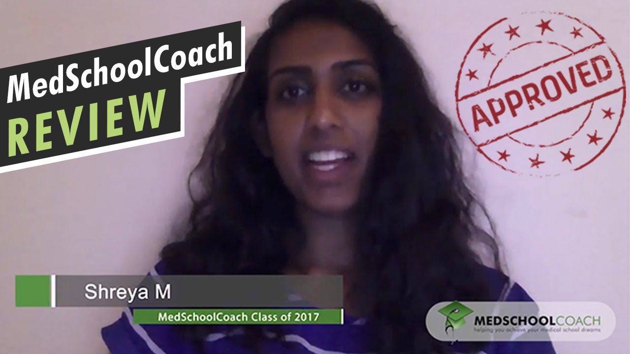 MedSchoolCoach Review &ndash; Shreya M
