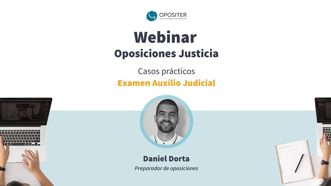 Webinar: Casos Prácticos Examen de Auxilio Judicial del 17 de abril de 2021 con Daniel Dorta