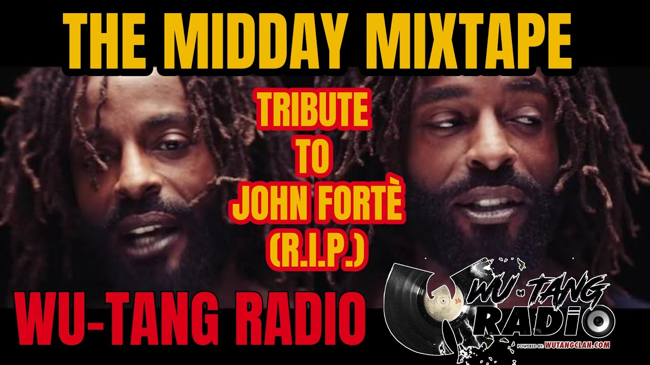 THE MIDDAY MIXTAPE - WU-TANG RADIO - TRIBUTE TO JOHN FORTÈ - 1-17-26 - DJ HARD HITTIN HARRY 