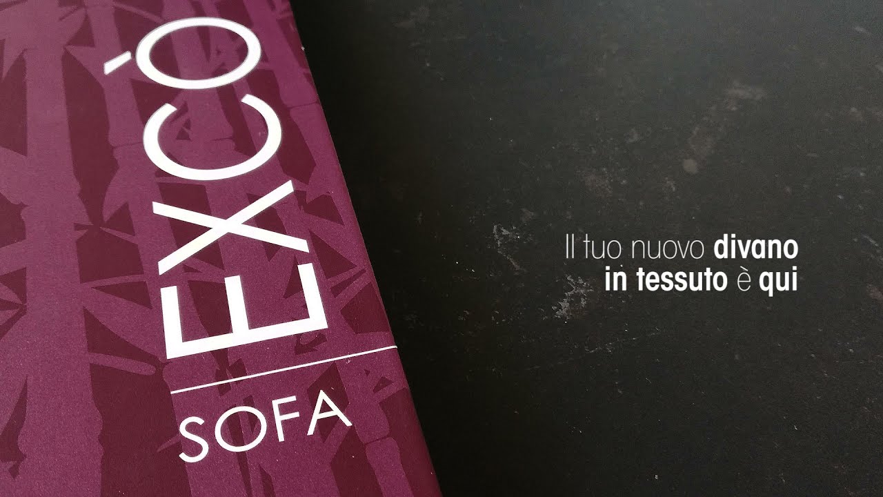 Divani Exc&ograve; in Tessuto | Sognoarredo - Rivenditori Ufficiali