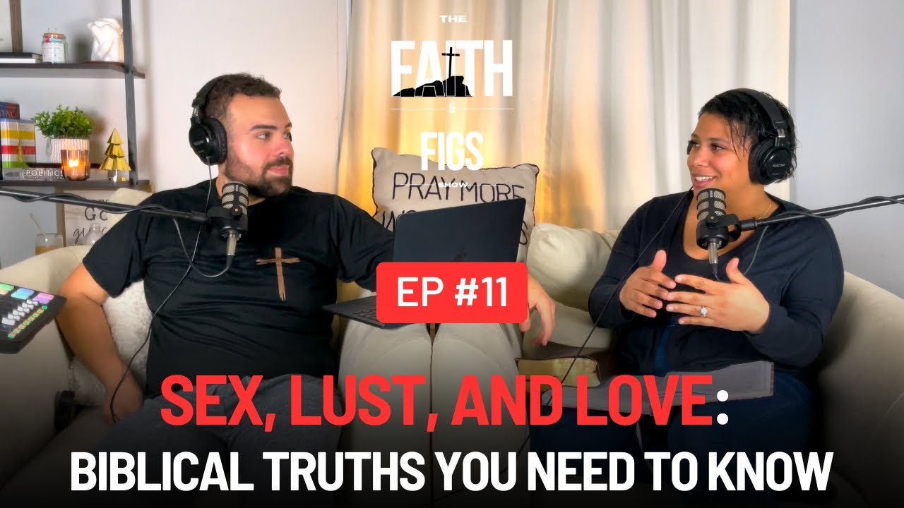 Sex, Lust, and Love: A Biblical Perspective on Relationships