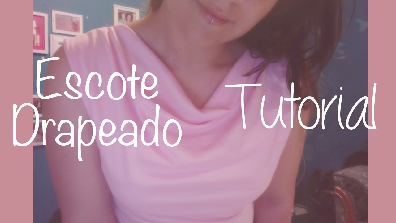 ♥Tutorial Escote Drapeado☁
