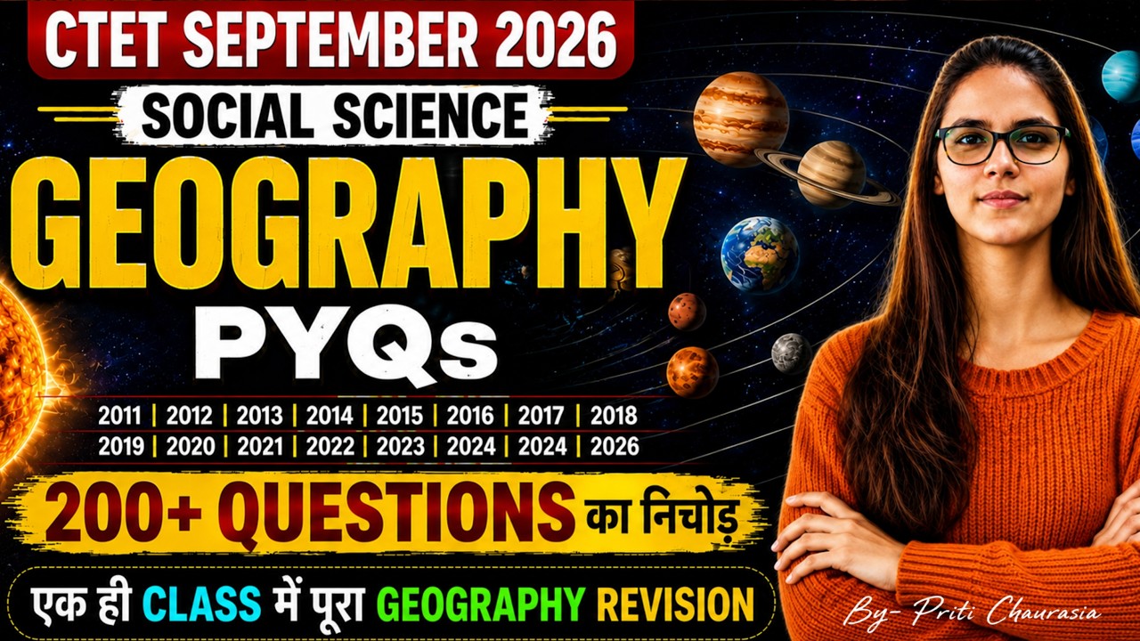 CTET Social Science Paper 2 Previous Year Marathon | CTET SST-Geography Marathon | CTET 6 SEP 2026