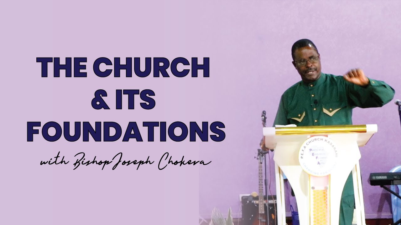 THE CHURCH & ITS FOUNDATIONS