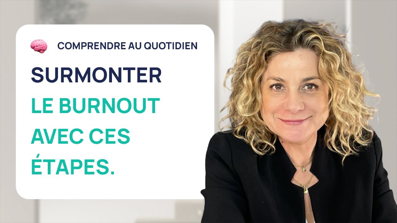 5 étapes pour surmonter efficacement un BURN OUT !