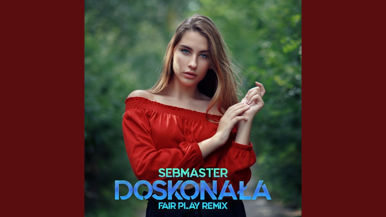 Doskonała (Fair Play Remix)