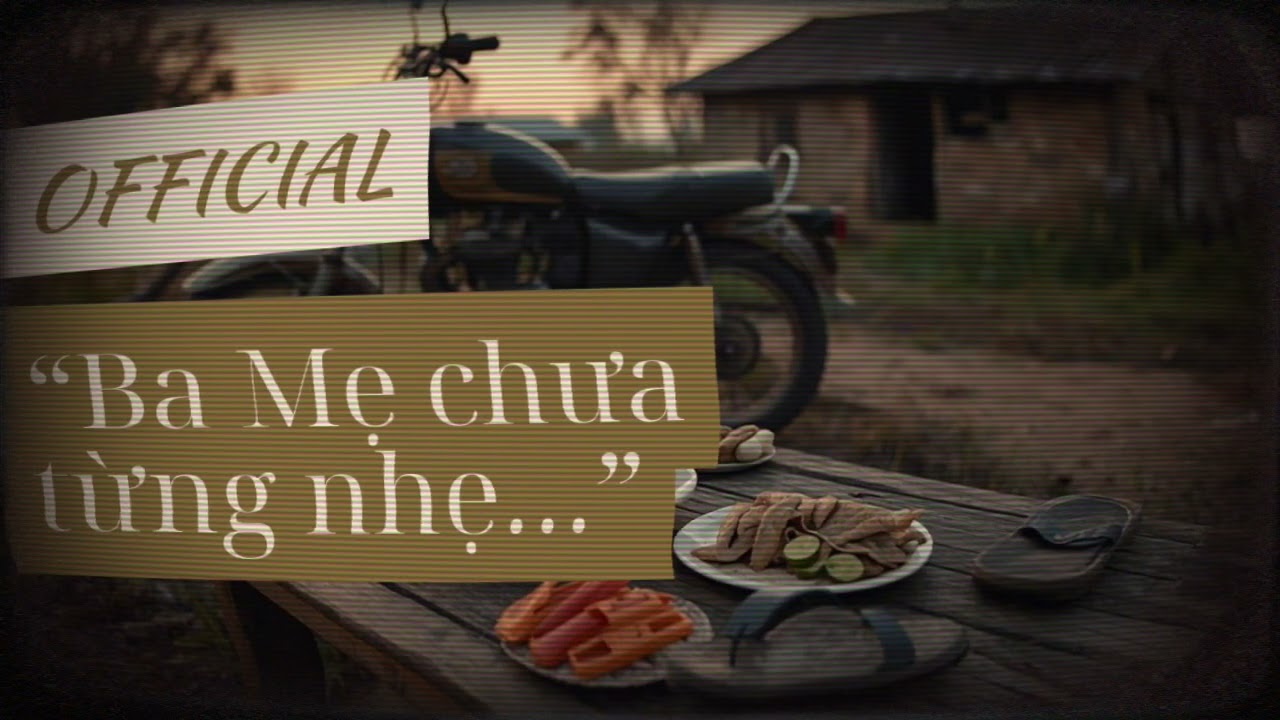 Vì Họ Mà Phấn Đấu – Bài Hát Về Ba Mẹ Khi Ta Đã Lớn (Ballad Buồn)