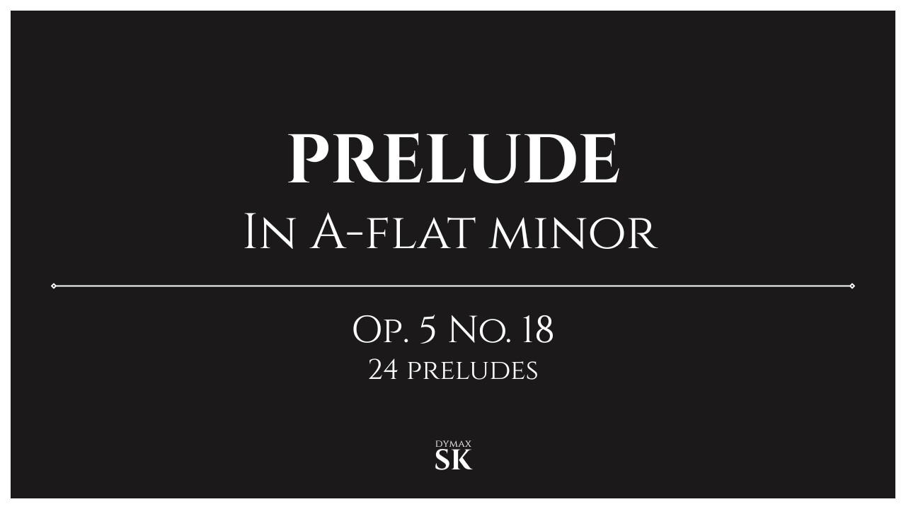 Prelude in A flat minor | Op. 5 No. 18 | Original Piano Composition