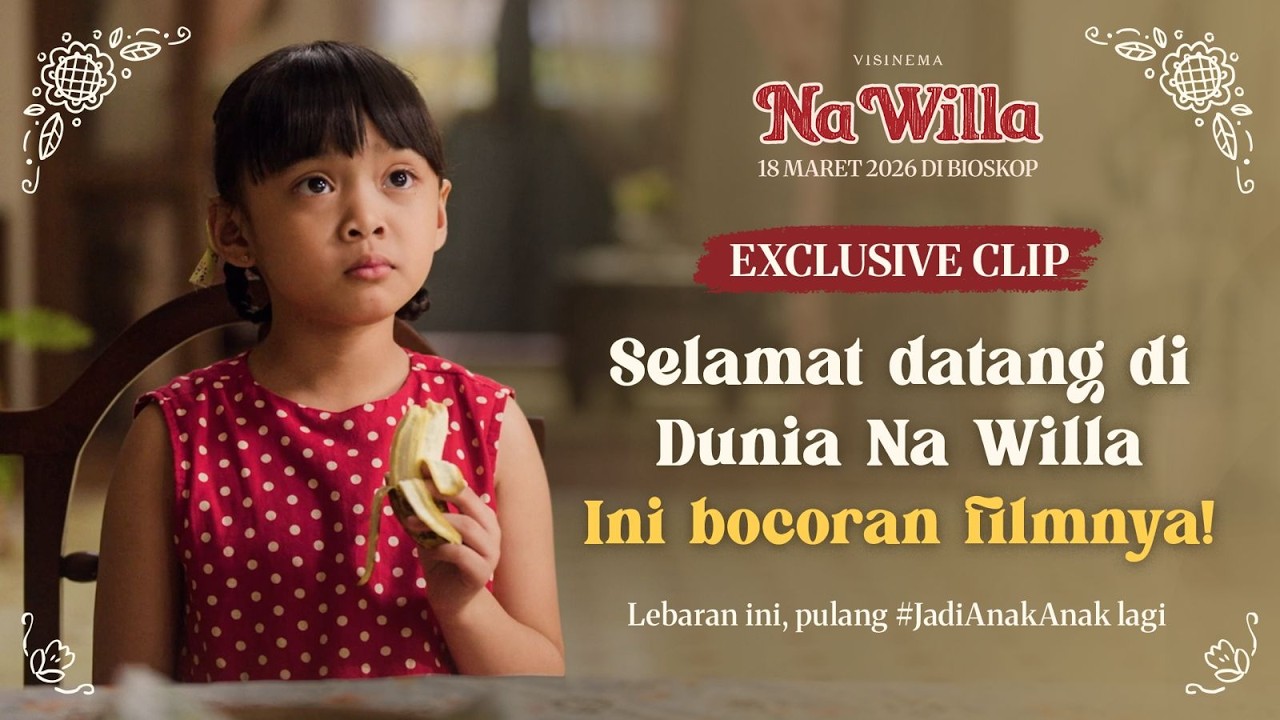 Exclusive Clip Film NA WILLA 👧🏻✨ - Cinépolis Indonesia