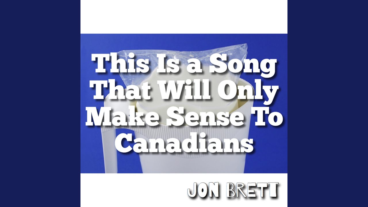 This Is a Song That Will Only Make Sense to Canadians