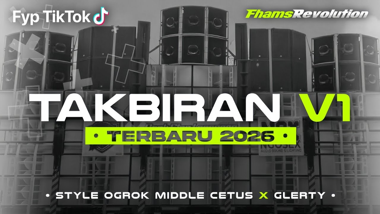 DJ TAKBIRAN V1 TERBARU 2026 - STYLE OGROK MIDDLE CETUS | FHAMS REVOLUTION