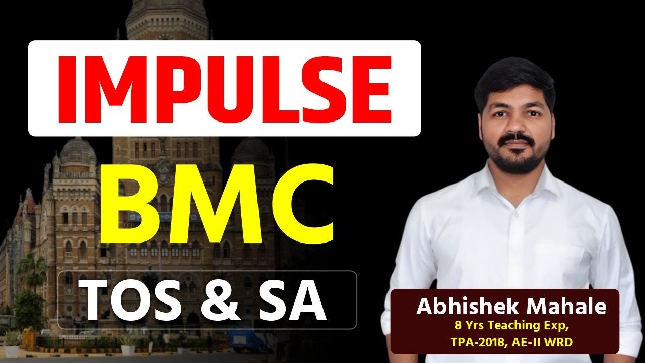 Impulse | TOS & SA | BMC Exam 2024 | SE / JE | BMC Civil | By Abhishek Mahale | #bmc