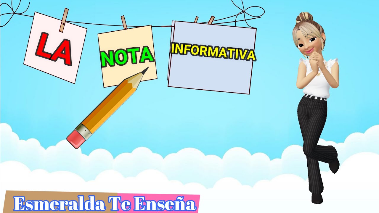 La Nota Informativa | Esmeralda Te Enseña