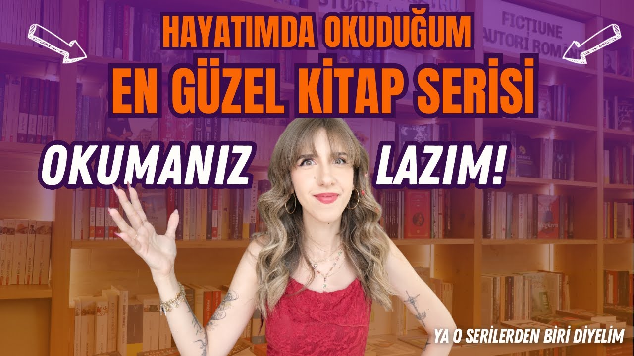 HAYATIMDA OKUDUĞUM EN G&Uuml;ZEL KİTAP SERİSİ!