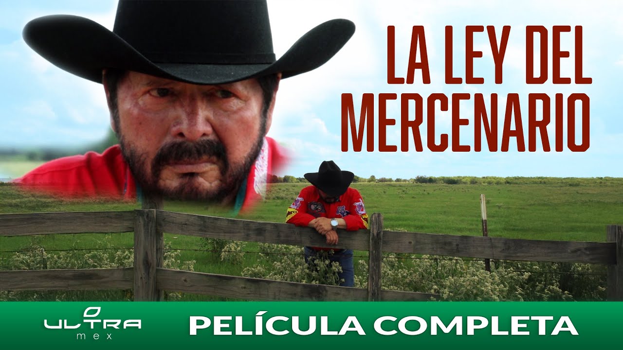 La Ley del Mercenario | Película Mexicana Completa | Ultra Mex