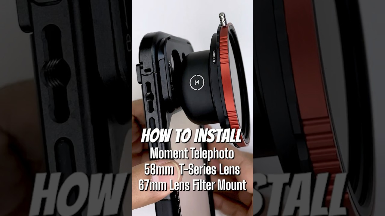 How to Install: Moment T-Series 58mm Telephoto Lens & Filter Mount