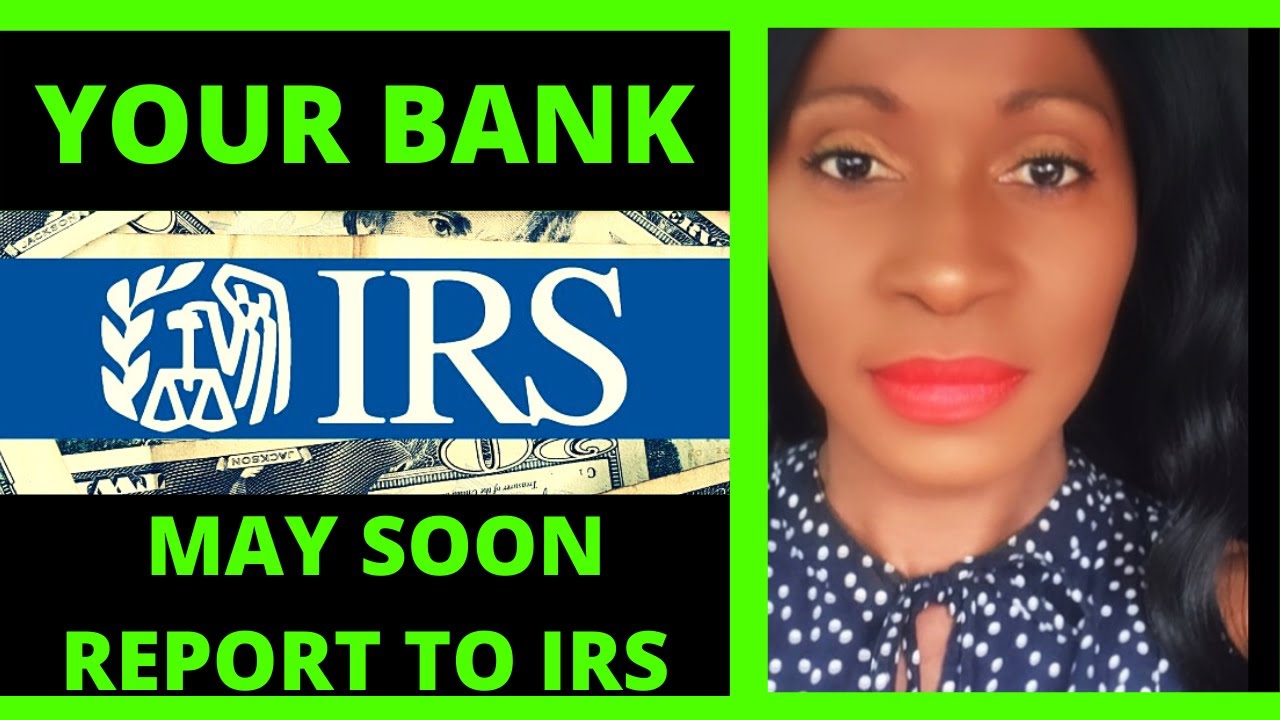 Banks to Report to IRS
