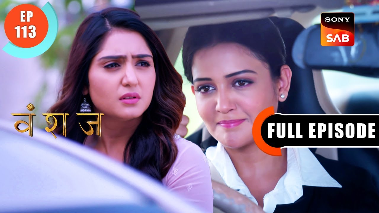 Neel And Yuvika Ka Mission | Vanshaj | Ep 113 | Full Episode | 20 Oct 2023