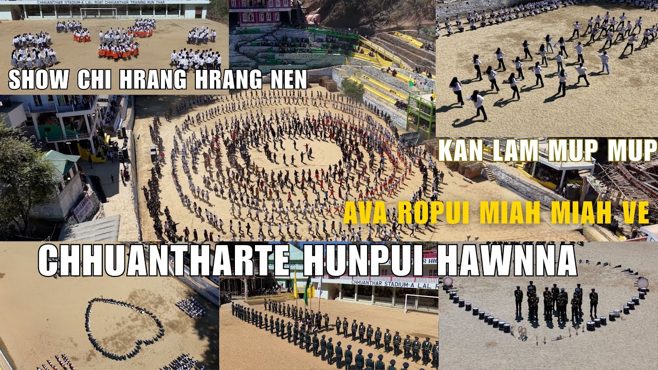 Chhuantharten hunpui kan hawng e, kan lam mup mup mai, show chi hrang hrang nen