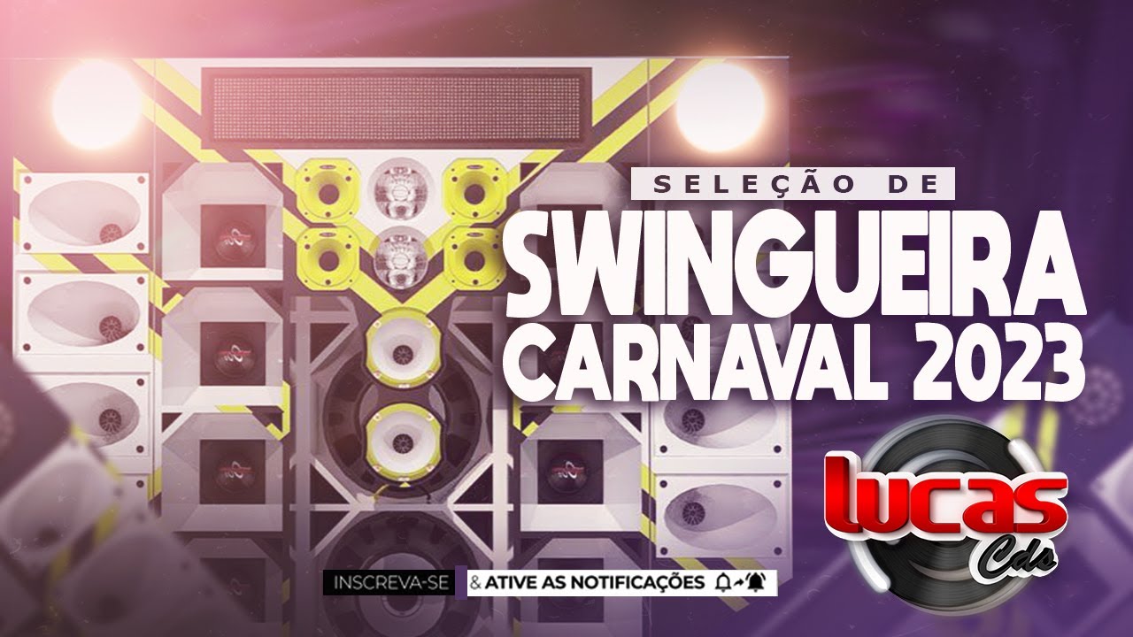 SELEÇÃO DE SWINGUEIRA CARNAVAL 2023 @lucascdsdeico_