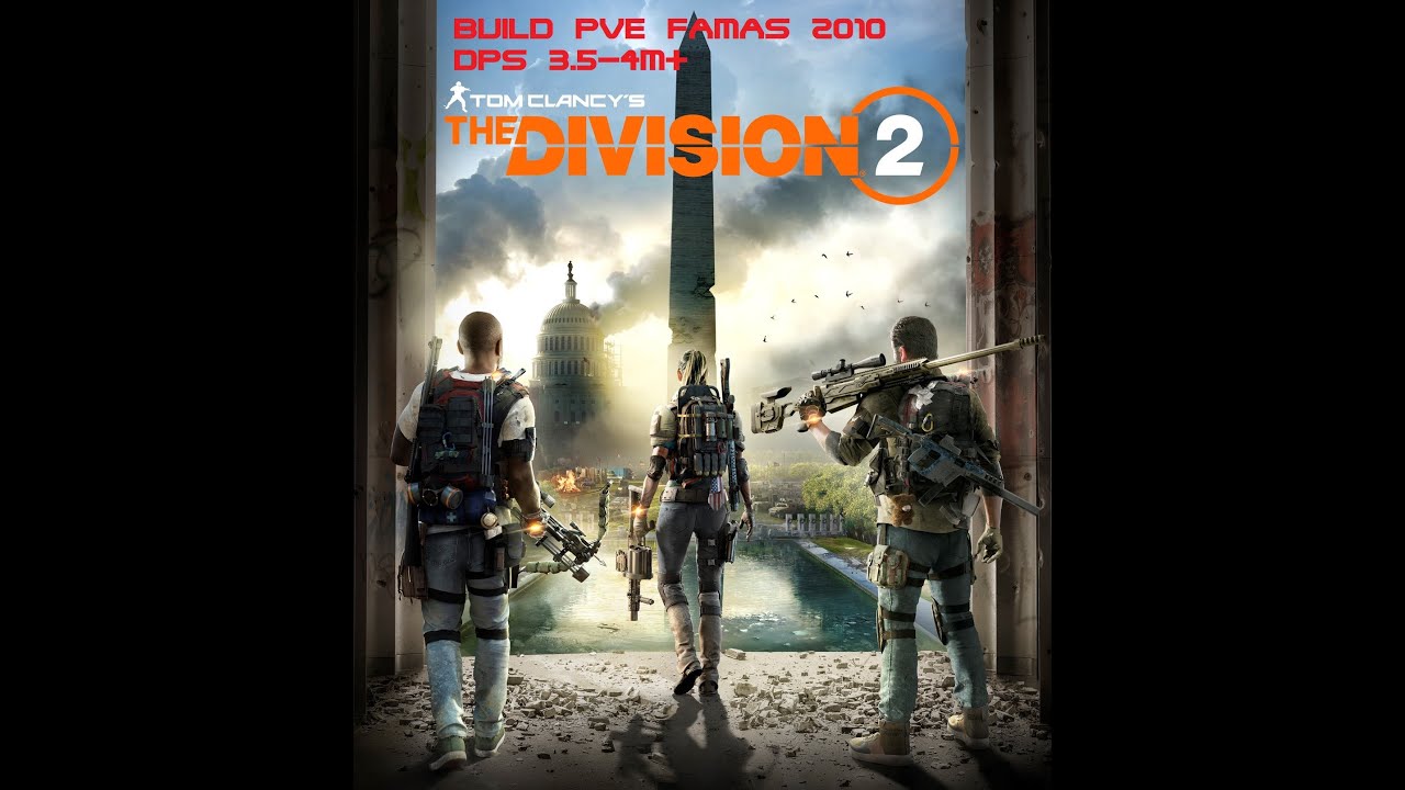 The division 2 TU6 Build PVE FAMAS 2010 DPS 3,5 &agrave; 4 M+