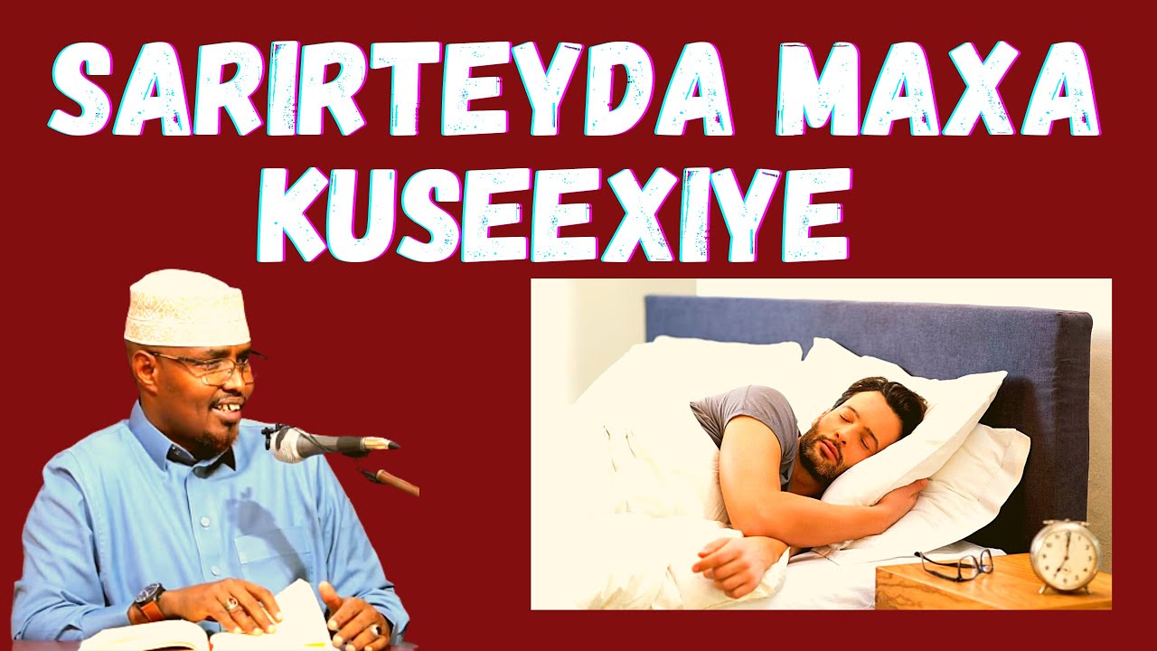 Sarerteyda Maxa Kuseexiye War Ninka Anshax Xumaa Sh Xassaan Abu Salmaan