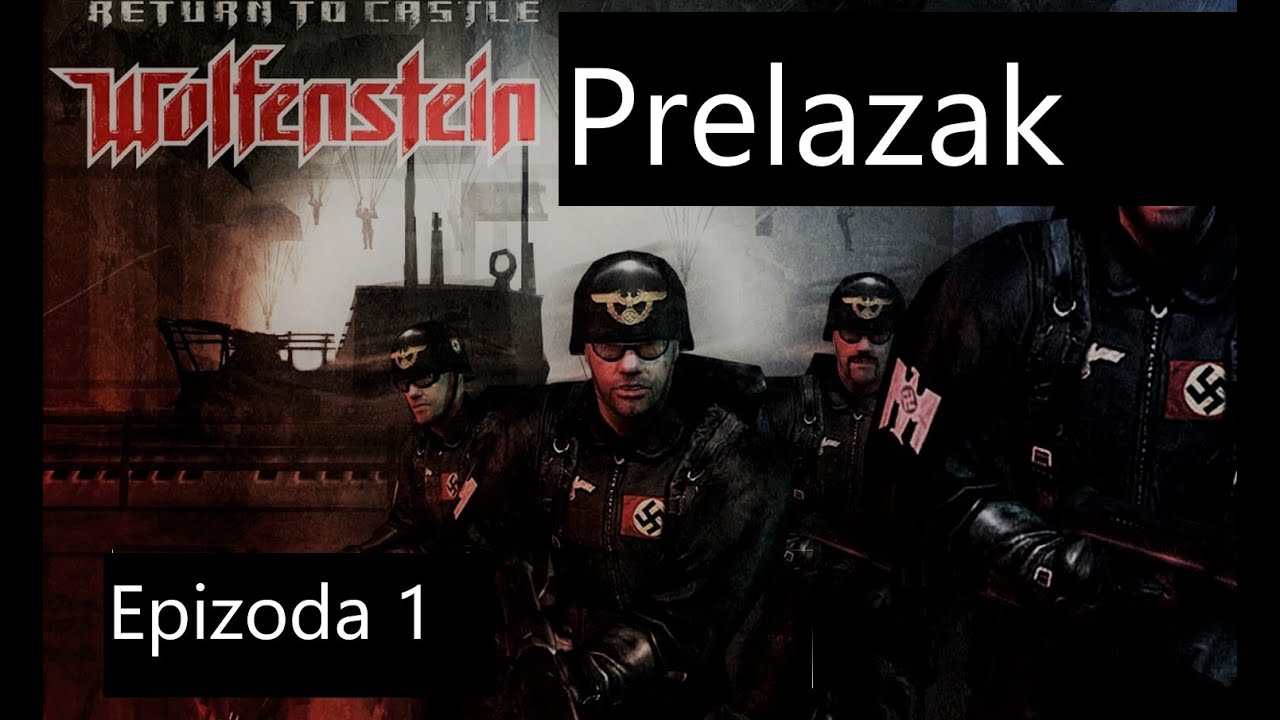 RtCW Prelazak 1.Epizoda