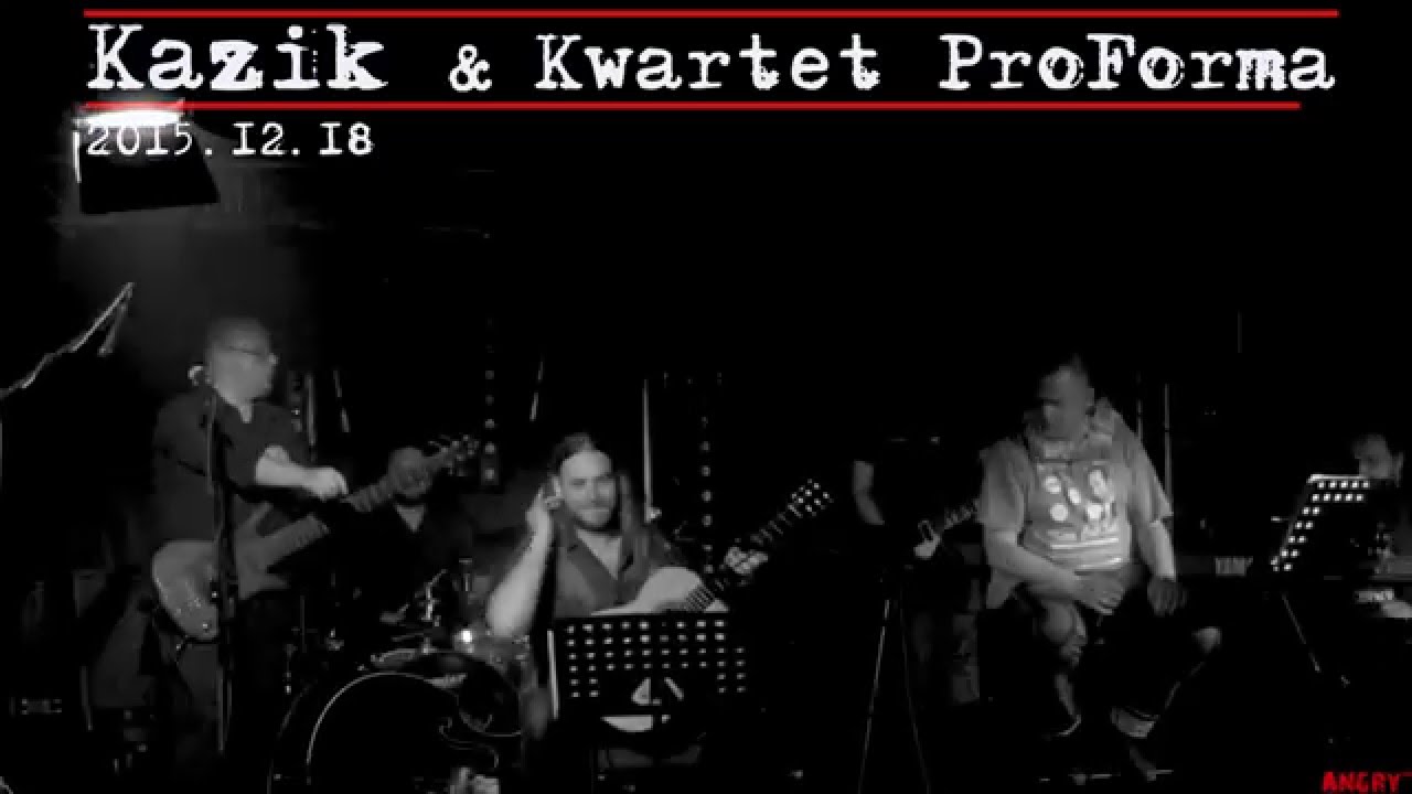 Kazik & Kwartet ProForma - Should I Stay or Should I Go |2015-12-18|