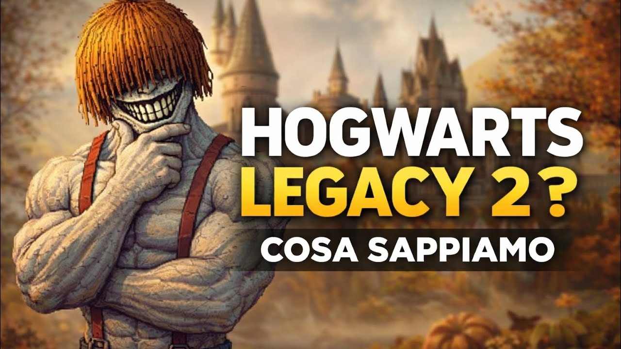 HOGWARTS LEGACY 2 ? COSA SAPPIAMO!