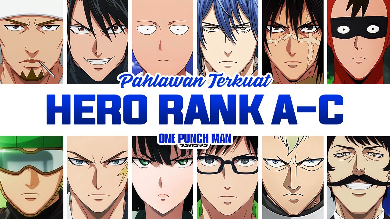Kekuatan Tempur Para Hero Rank A, B, C di One Punch Man