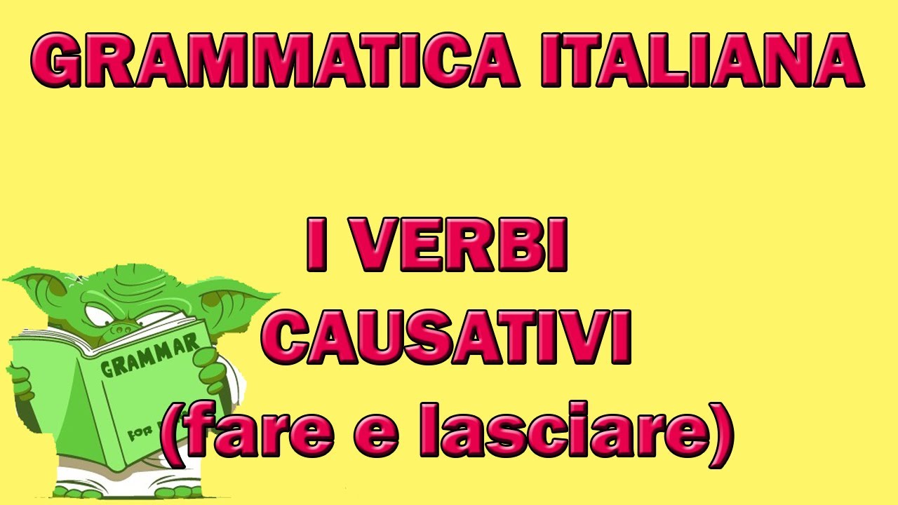 I verbi causativi