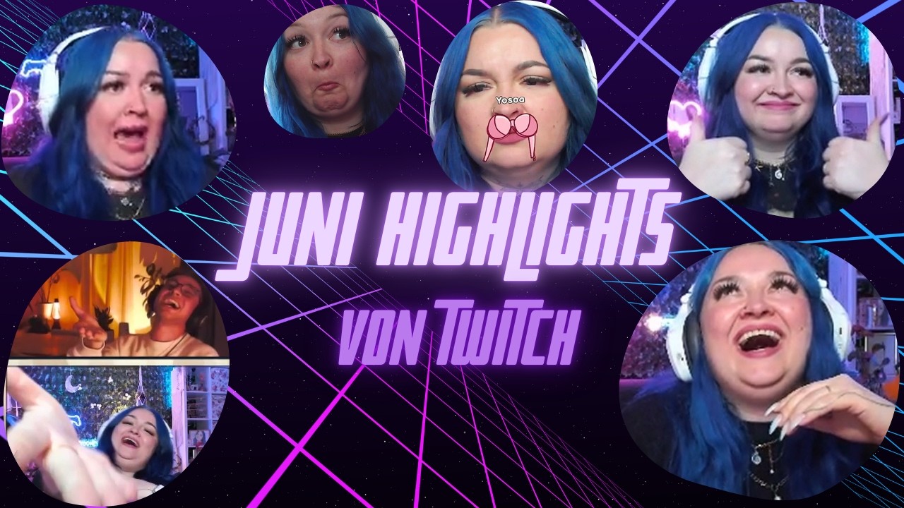 Es ist so bodenlos...👀mein JUNI auf TWITCH - Monatsrückblick - YooNessa