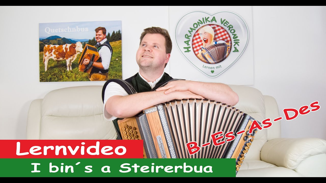 I bin´s a Steirerbua  in B-Es-As-Des, Harmonika Veronika.....Quetschnbua in Action!