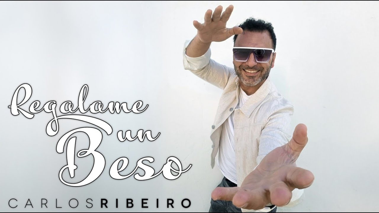 CARLOS RIBEIRO - Regálame Un Beso