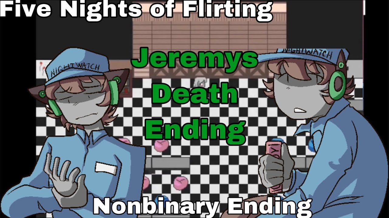 Jeremy Death Ending | Nonbinary Version | Five Nights of Flirting
