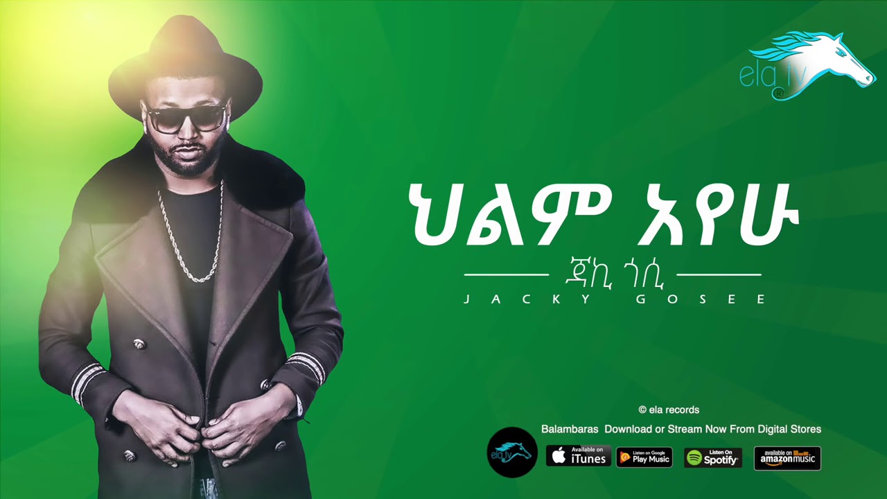 ela tv   Jacky Gosee   Hilm Ayew   New Ethiopian Music 2019    Official Audio