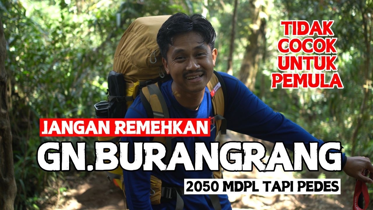 PENDAKIAN GUNUNG BURANGRANG 2025 ( FULL EPISODE )