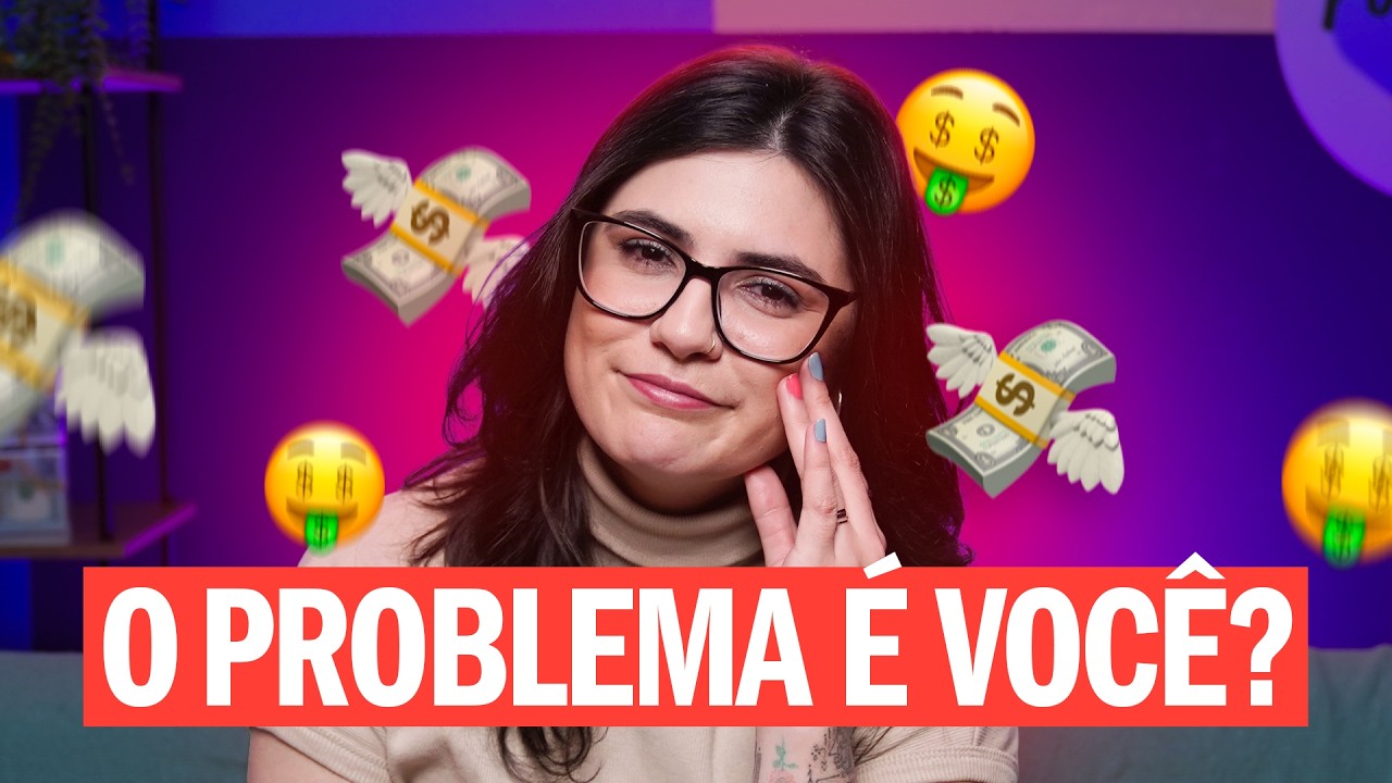 3 DICAS NADA ÓBVIAS PARA MUDAR SUA RELAÇÃO COM O DINHEIRO (DE VEZ!)