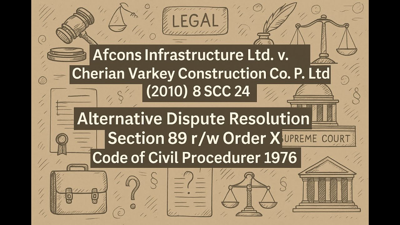Afcons Infrastructure Ltd. v. Cherian Varkey Construction 2010| ADR| Section 89 r/w Order X CPC 1976